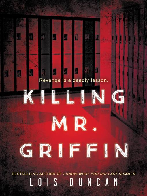 Title details for Killing Mr. Griffin by Lois Duncan - Wait list